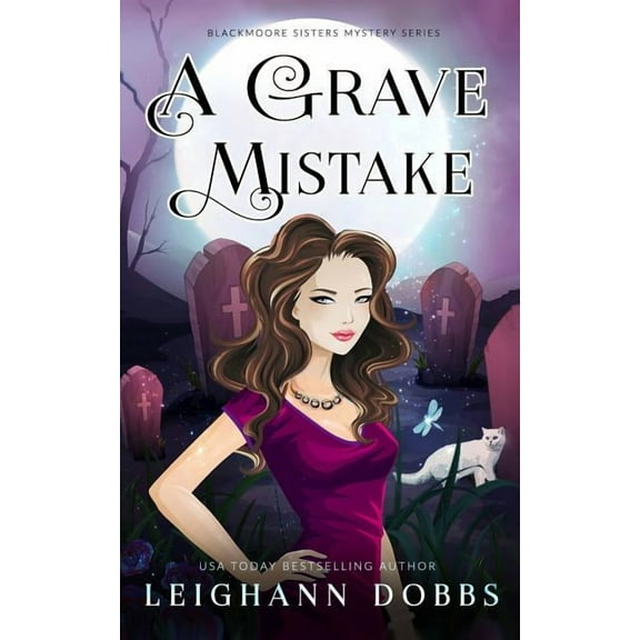 Blackmoore Sisters Mystery A Grave Mistake, Book 6, (Paperback)