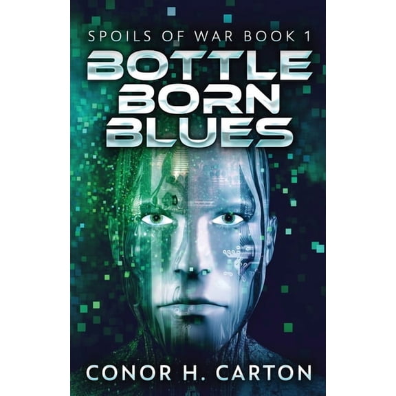 Spoils of War Bottle Born Blues, Book 1, (Paperback)