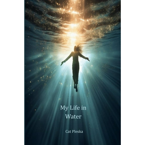 My Life in Water, (Paperback)