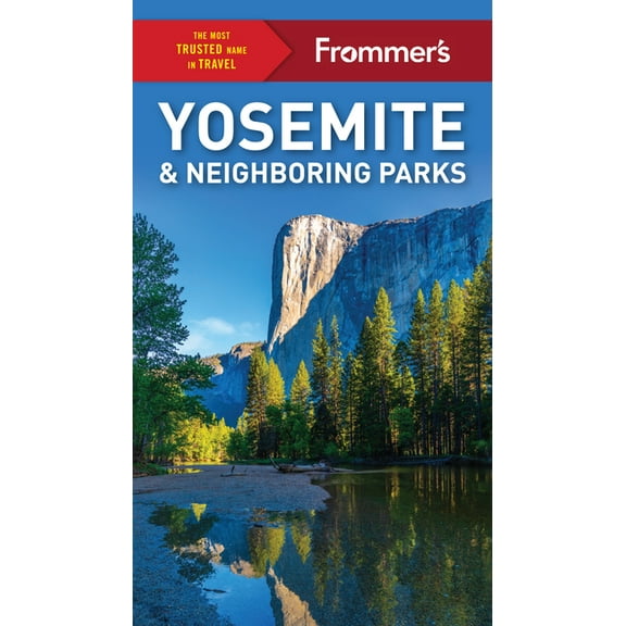 Complete Guide Frommer's Yosemite and Neighboring Parks, (Paperback)