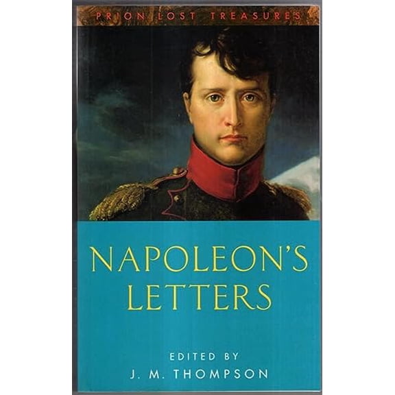 Pre-Owned Napoleon's Letters (Prion Lost Treasures), 9781853752698, 185375269X, Paperback,