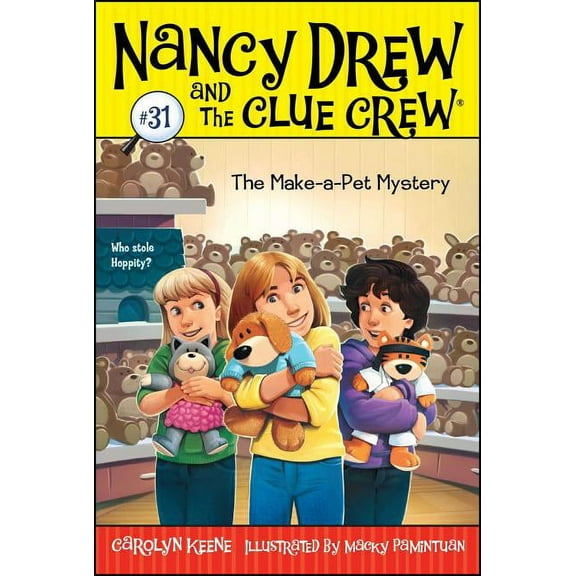 Nancy Drew & the Clue Crew The Make-A-Pet Mystery, Book 31, (Paperback)