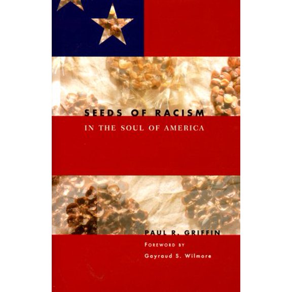 Pre-Owned Seeds of Racism in the Soul of America, 9780829813135, 0829813136, Hardcover,