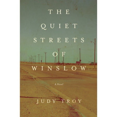 Pre-Owned The Quiet Streets of Winslow (Hardcover) by Judy Troy