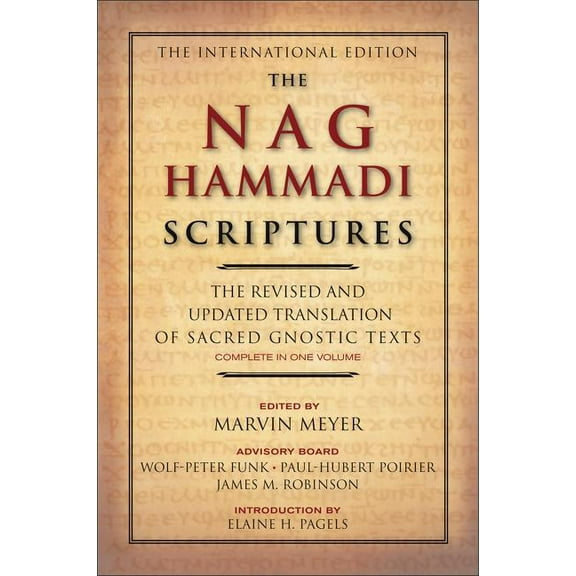 The Nag Hammadi Scriptures: The Revised and Updated Translation of Sacred Gnostic Texts Complete in One Volume, (Paperback)