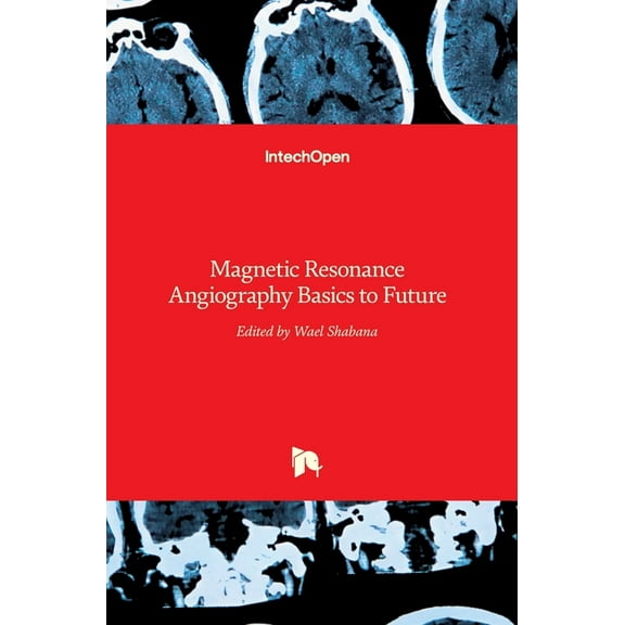Magnetic Resonance Angiography Wael Shabana (Hardcover)