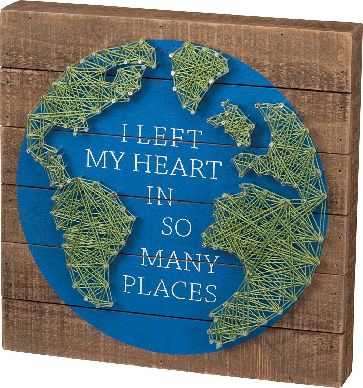 Primitives by Kathy I Left My Heart in So Many Places Global Themed String Art Plank Board Box Sign 12-in 