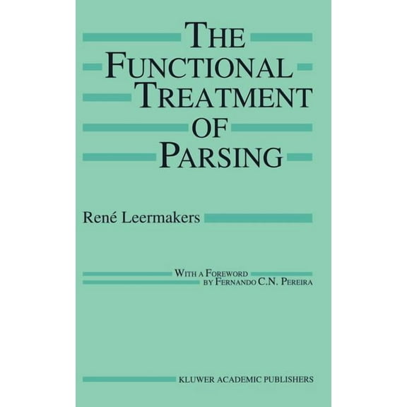 The Springer International Engineering a The Functional Treatment of Parsing, Book 242, (Hardcover)