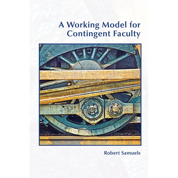 A Working Model for Contingent Faculty, (Paperback)