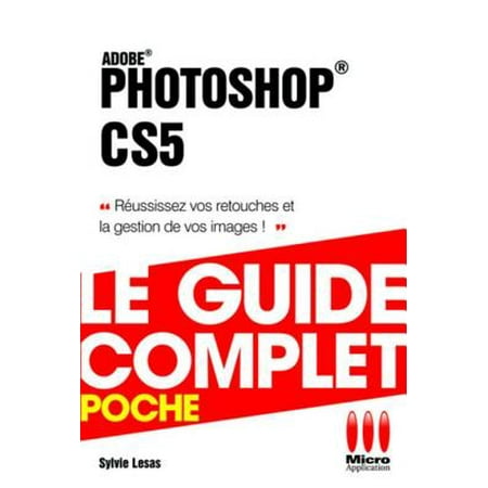 Photoshop CS5 - Le guide complet - eBook