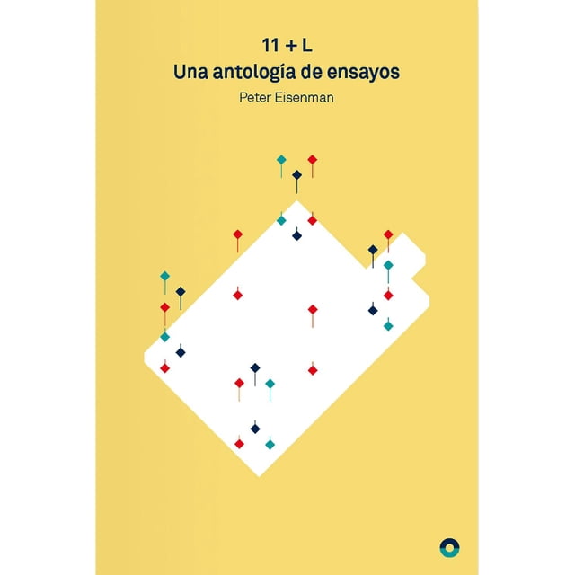 Libro 11 L: Una Antologia De Ensayos Tapa Blanda, Autor Peter Eisenman, Editorial Puente Editores