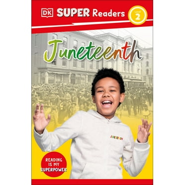 DK Super Readers DK Super Readers Level 2 Juneteenth, (Paperback)
