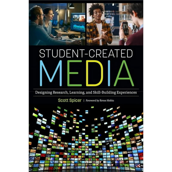 Student-Created Media : Designing Research, Learning, and Skill-Building Experiences (Paperback)