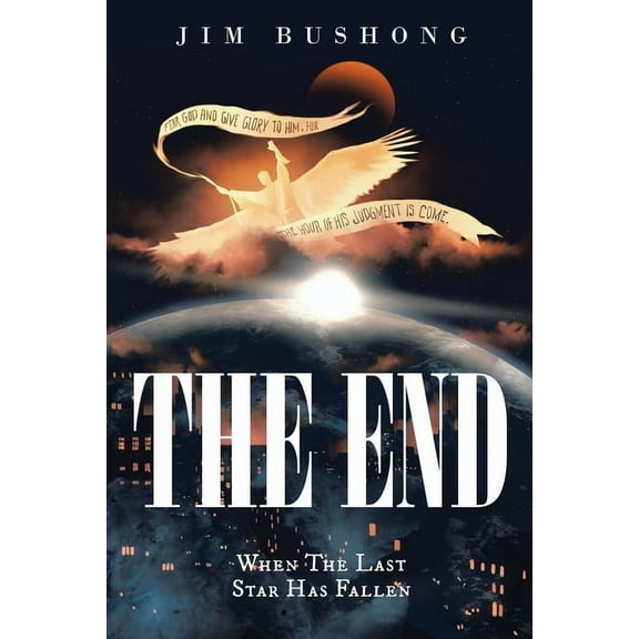 The End: When the Last Star Has Fallen, (Paperback)