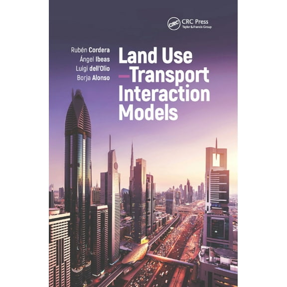 Land Use-Transport Interaction Models, (Paperback)