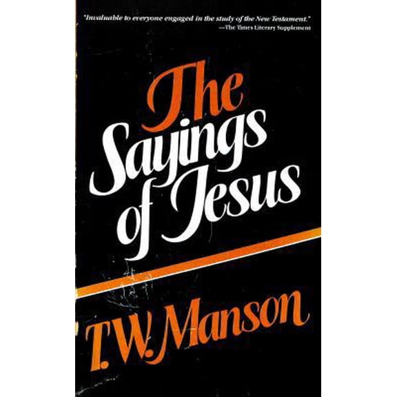 Pre-Owned The Sayings of Jesus: As Recorded in the Gospels According to St. Matthew and St. Luke (Paperback) 0802818129 9780802818126