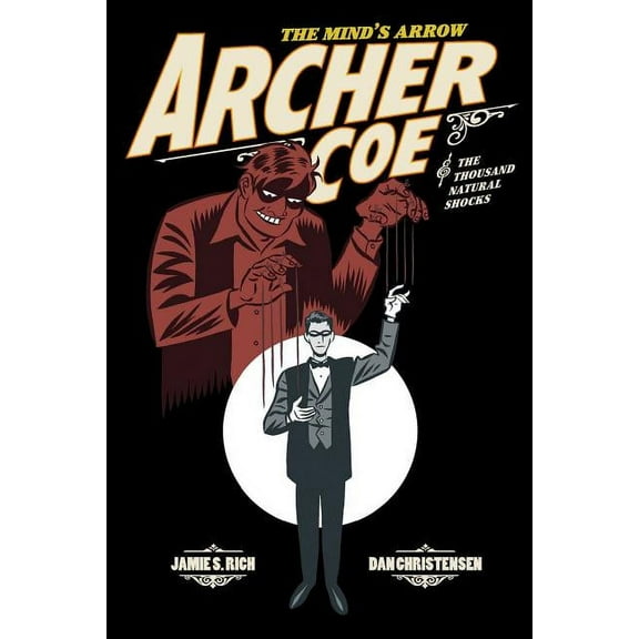 Archer Coe: Archer Coe Vol. 1 : Archer Coe and the Thousand Natural Shocks (Series #1) (Paperback)