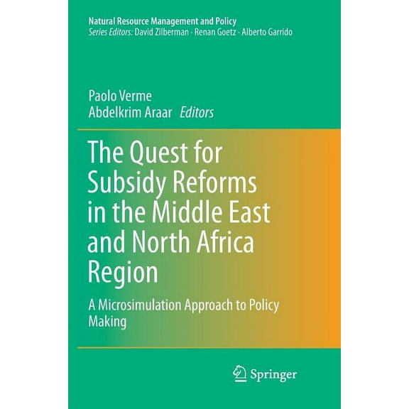 Natural Resource Management and Policy The Quest for Subsidy Reforms in the Middle East and North Africa Region: A Microsimulation Approach to Policy Making, Book 42, (Paperback)