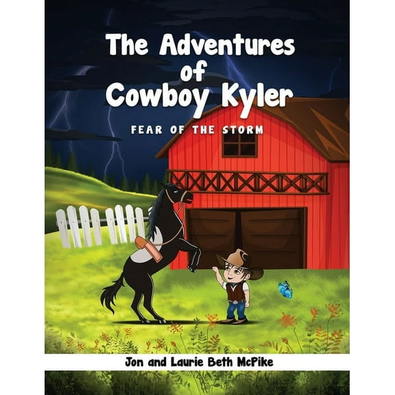 The Adventures of Cowboy Kyler: Fear of the Storm, (Paperback)