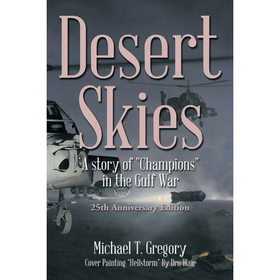 Desert Skies: A Story of Champions in the Gulf War (Paperback)