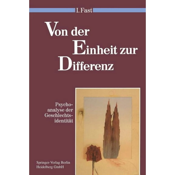 Psychoanalyse Der Geschlechterdifferenz Von Der Einheit Zur Differenz: Psychoanalyse Der GeschlechtsidentitÃ¤t, (Paperback)