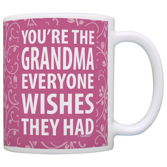 ThisWear Grandma Gifts Grandma They Wish They Had Grandma Coffee Mug Grandma Coffee Cup Grandma 11 ounce Coffee Mug Pink