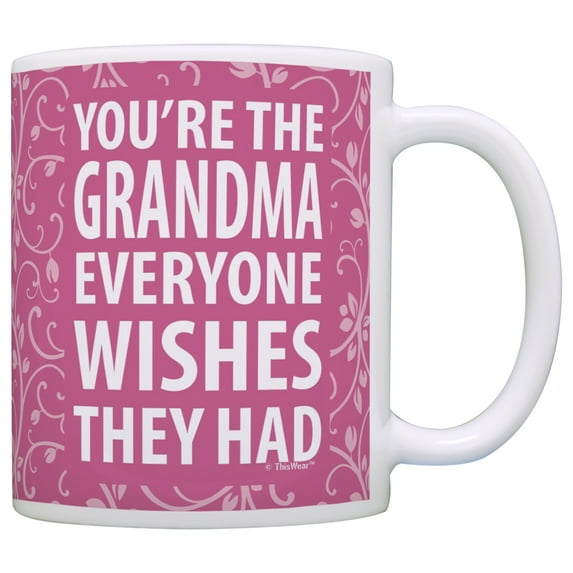 ThisWear Grandma Gifts Grandma They Wish They Had Grandma Coffee Mug Grandma Coffee Cup Grandma 11 ounce Coffee Mug Pink