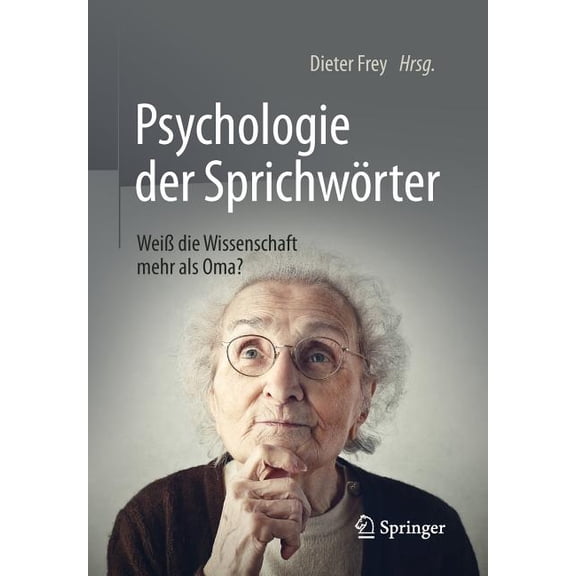 Psychologie Der Sprichwörter: Weià Die Wissenschaft Mehr ALS Oma?, (Paperback)