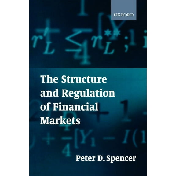 The Structure and Regulation of Financial Markets, (Paperback)
