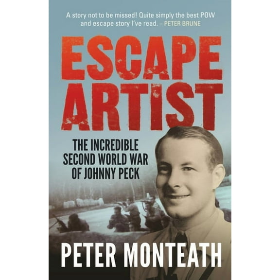 Escape Artist: The incredible Second World War of Johnny Peck, (Paperback)