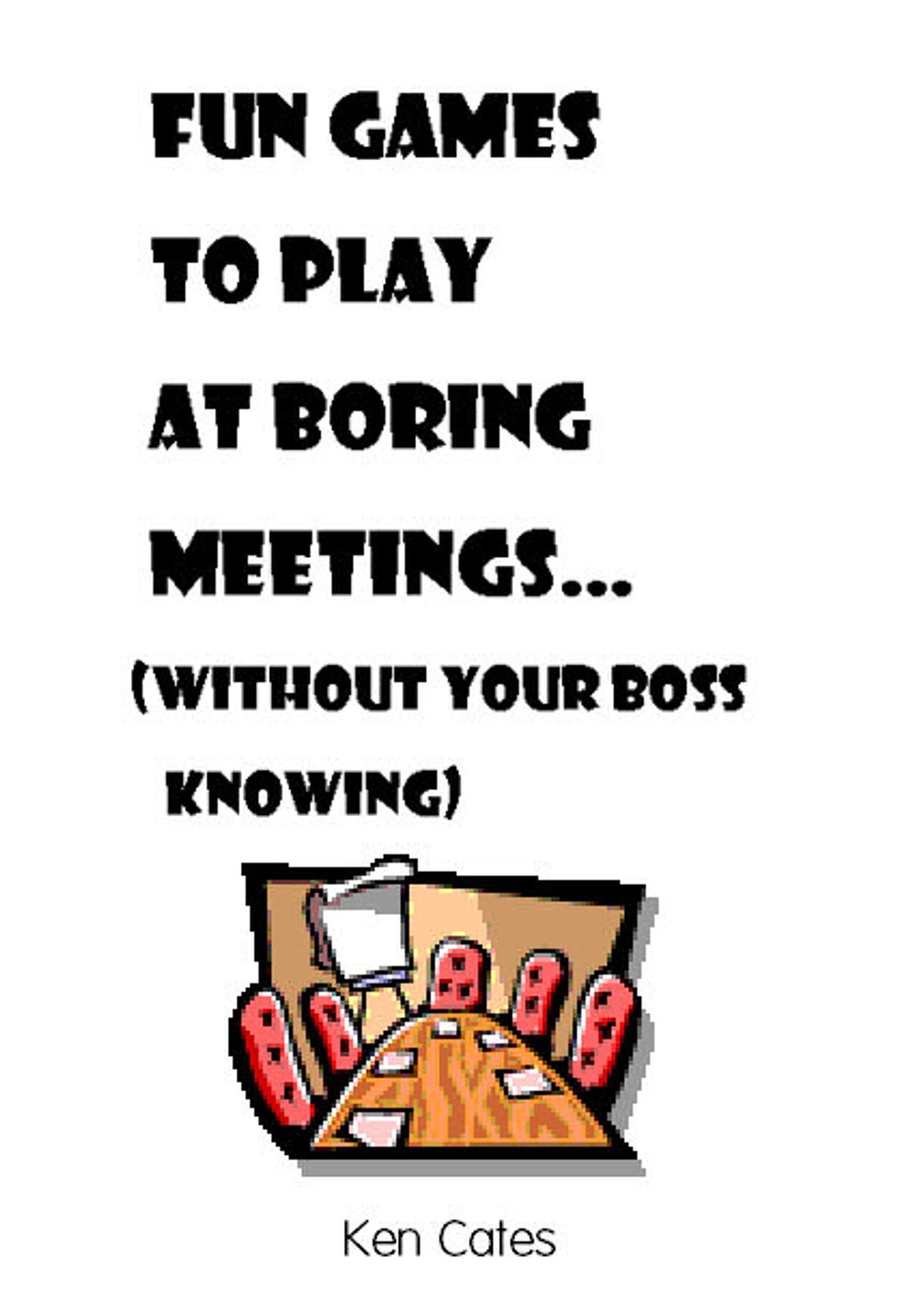 Fun Games to Play at Boring Meetings... eBook