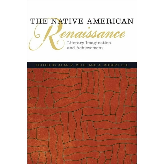 American Indian Literature and Critical  The Native American Renaissance: Literary Imagination and Achievement Volume 59, Book 59, (Paperback)