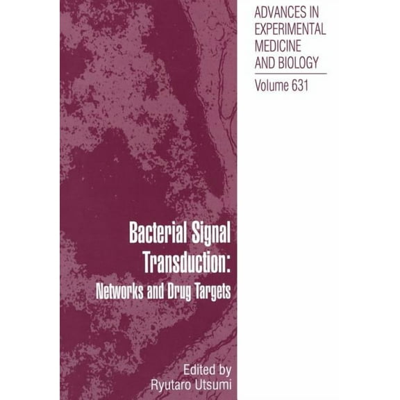 Advances in Experimental Medicine and Bi Bacterial Signal Transduction: Networks and Drug Targets, Book 631, (Paperback)