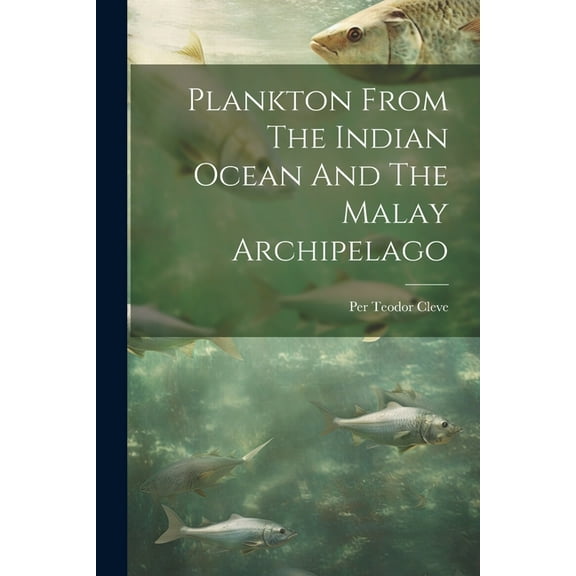 Plankton From The Indian Ocean And The Malay Archipelago (Paperback)