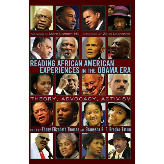 Black Studies and Critical Thinking Reading African American Experiences in the Obama Era: Theory, Advocacy, Activism- With a foreword by Marc Lamont Hill a, Book 8, (Paperback)
