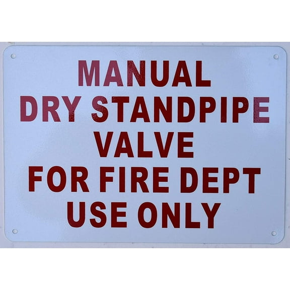 Manual Dry Standpipe Valve for FIRE DEPT. USE ONLY Sign (White, Reflective !!, Aluminium 7X10)(ref-2022-4)