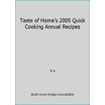 thumbnail image 1 of Pre-Owned Taste of Home's 2005 Quick Cooking Annual Recipes (Hardcover) 089821422X 9780898214222, 1 of 1