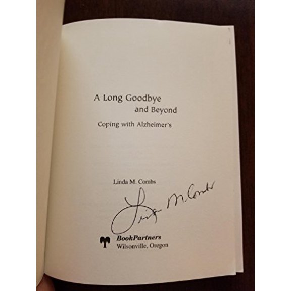 Pre-Owned A Long Goodbye and Beyond: Coping with Alzheimer's (Paperback) 1885221835 9781885221834
