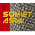 thumbnail image 2 of Soviet Asia: Soviet Modernist Architecture in Central Asia, 2 of 4