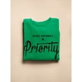 thumbnail image 3 of Make Yourself Priority Sweatshirt Women -Image by Shutterstock, Female Small, 3 of 4