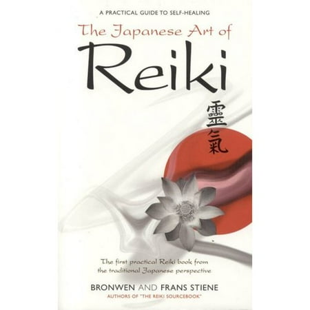 The Japanese Art Of Reiki: A Practical Guide To Self-healing