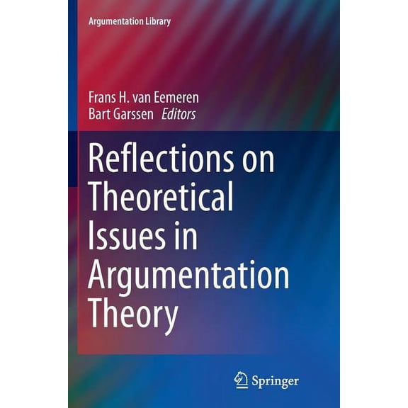 Argumentation Library Reflections on Theoretical Issues in Argumentation Theory, Book 28, (Paperback)