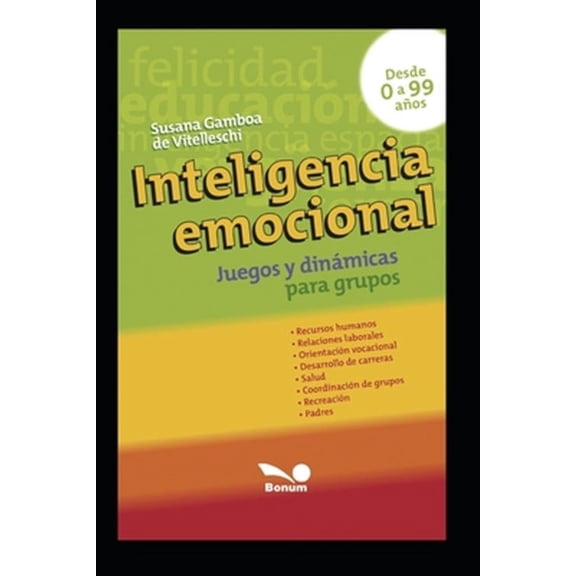 Inteligencia Emocional: juegos y dinámicas para grupos (Paperback) by Susana Gamboa de Vitelleschi