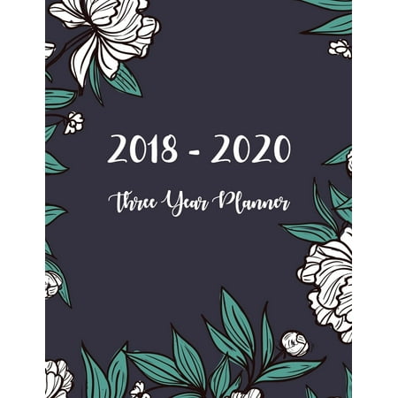 2018 - 2020 Three Year Planner : Monthly Schedule Organizer - Agenda Planner for the Next Three (Best Schedule Planner App)