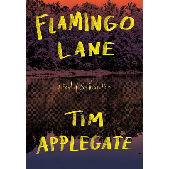 Flamingo Lane : A Novel of Southern Noir (Paperback)