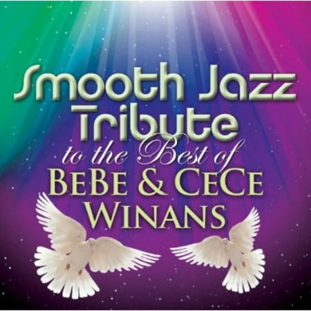 Smooth Jazz Tribute to the Best of BeBe & CeCe Winans (Best Smooth Jazz 2019)