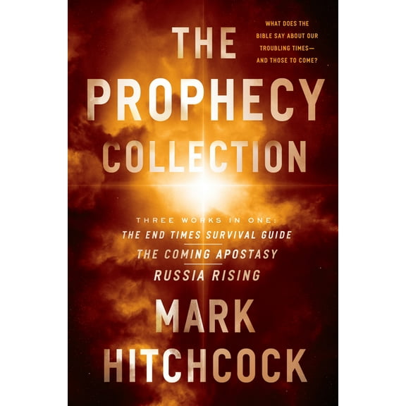 The Prophecy Collection: The End Times Survival Guide, the Coming Apostasy, Russia Rising, (Paperback)