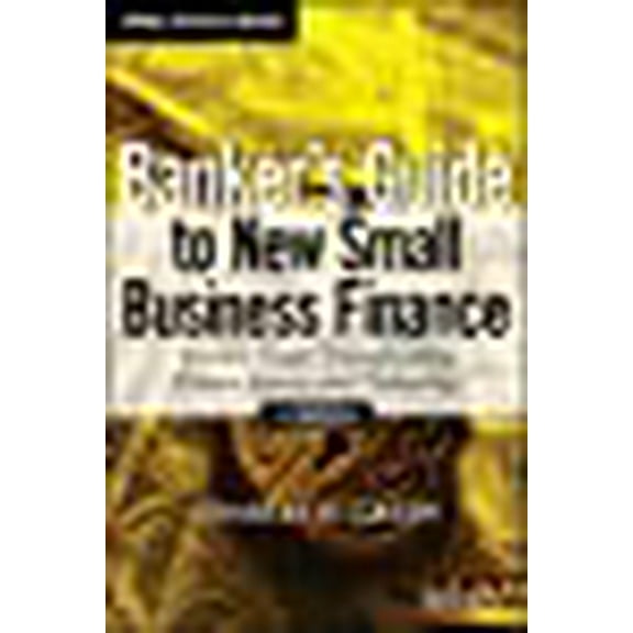 Wiley Finance: Banker's Guide to New Small Business Finance, Website: Venture Deals, Crowdfunding, Private Equity, and Technology (Hardcover)