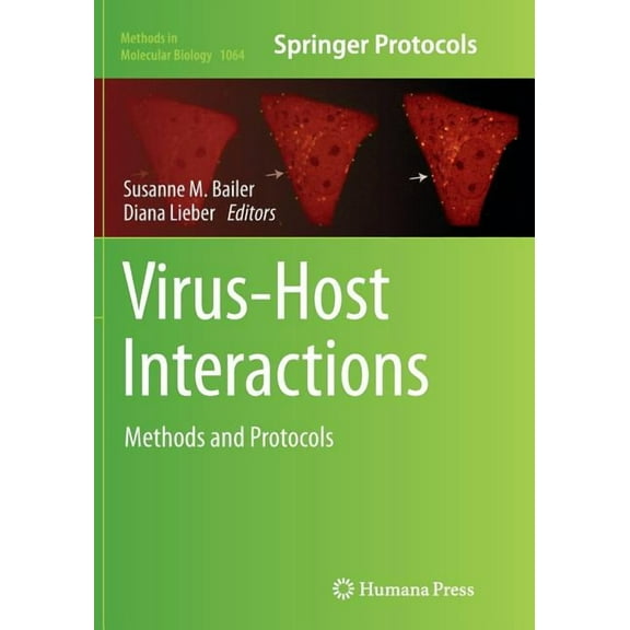 Methods in Molecular Biology Virus-Host Interactions: Methods and Protocols, Book 1064, (Paperback)