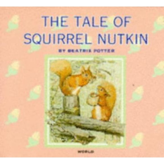 Pre-Owned The Tale of Squirrel Nutkin (Beatrix Potter Library) (Paperback) 074981859X 9780749818593